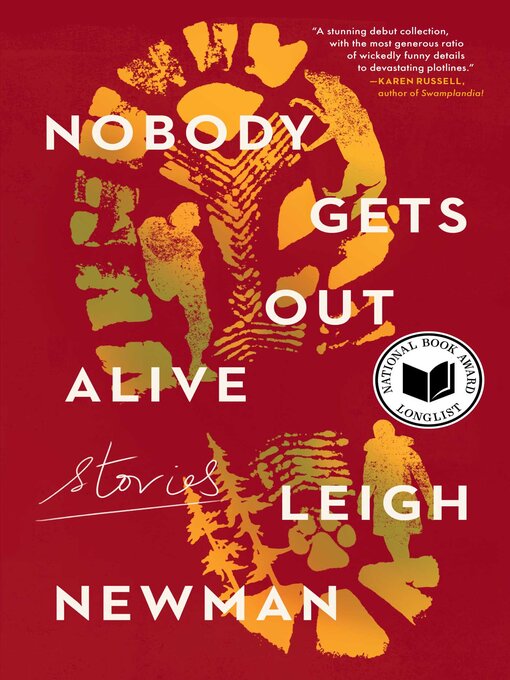 Title details for Nobody Gets Out Alive by Leigh Newman - Wait list